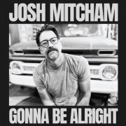 Josh Mitcham - Gonna Be Alright (2026) [Hi-Res]