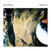 Nypan Trio - Life of Three (2018) [Hi-Res]