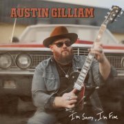 Austin Gilliam - I’m Sorry, I’m Fine EP (2023)