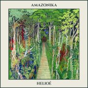 Helioé - Amazonika (2026) [Hi-Res]