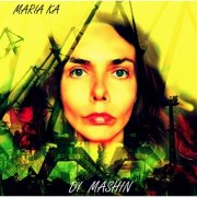 Maria Ka - Di Mashin (2025) [Hi-Res]