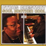 Cyrus Chestnut – Soul Brother Cool (2013)