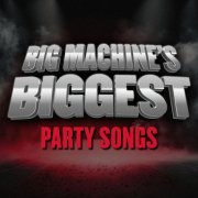 VA - Big Machine's Biggest: Party Songs (2025)