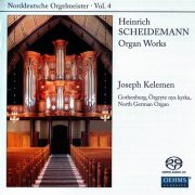 Joseph Kelemen - Heinrich Scheidemann: Organ Works, Vol. 4 (2011) [SACD]