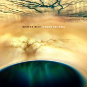 Robert Rich - Neurogenesis (2020) [Hi-Res]