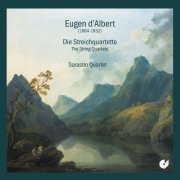 Sarastro String Quartet - Eugen d'Albert: The String Quartets (2015)