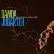 Dawda Jobarteh - Northern Light Gambian Night (2011)