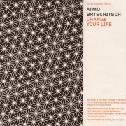 Atmo.Brtschitsch - Change Your Life (2004) [FLAC]