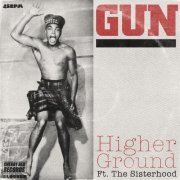 Gun, The Sisterhood - Higher Ground 2022 (2022) [Hi-Res]