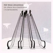 Per Texas Johansson - De Langa Rulltrapporna I Flemingsberg (2015)