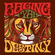 Raging Fyah - Destiny (2015)