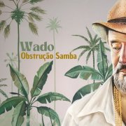 Wado - Obstrução Samba (2025)