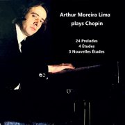 Arthur Moreira Lima - Chopin - 24 Preludes, 4 Études, 3 Nouvelles Études (2024)