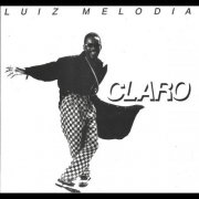 Luiz Melodia - Claro (1987/2026)