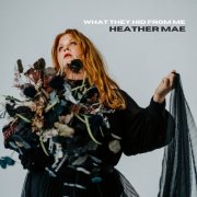 Heather Mae - What They Hid from Me (2025) [Hi-Res]