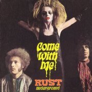 Rust - Come With Me (Reissue) (1969/2002)