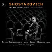 Jeremy Menuhin, Sasha Rozhdestvensky - Shostakovich: The 2 Violin Sonatas & Rare Chamber Works (2016) [Hi-Res]