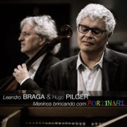 Leandro Braga e Hugo Pilger - Meninos Brincando Com Portinari (2026) [Hi-Res]