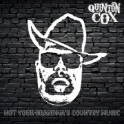 Quinton Cox & Co - Not Your Grandma's Country Music (2023)