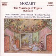 Hungarian State Opera Orchestra, Pier Giorgio Morandi - Mozart: Le nozze di Figaro (Highlights) (2000)