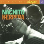 Nachito Herrera - Live at the Dakota 2 (2006) CD-Rip