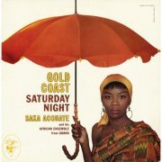 Saka Acquaye & His African Ensemble From Ghana - Gold Coast Saturday Night (1959)