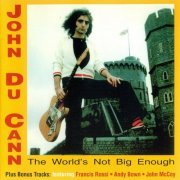 John Du Cann - The World's Not Big Enough (Reissue) (1977/2005)