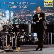 Bobby Short - You're the Top: Love Songs of Cole Porter (1999)