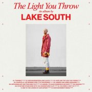 Lake South - The Light You Throw (2021) [Hi-Res]