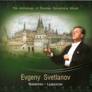 Evgeny Svetlanov - Balakirev & Lyapunov: Orchestral Works (2007) [6CD Box Set]
