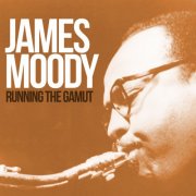 James Moody - Running The Gamut (1965)