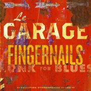 Le Garage - Fingernails (2025)