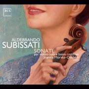 Joanna Morska-Osińska, Filip Michał Zieliński, Paweł Zalewski, Michał Sawicki, Marek Toporowski - Subissati: Sonate per Violin Solo e Basso Continuo (2024)