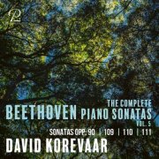 David Korevaar - Beethoven: The Complete Piano Sonatas, Vol. 5: Sonatas Opp. 90, 109, 110, 111 (2025)