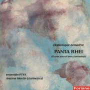 Dominique Lemaître - Panta Rhei-Oeuvres pour et avec clarinette(s) (2025)