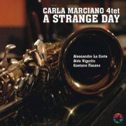 Carla Marciano Quartet - A Strange Day (2005)