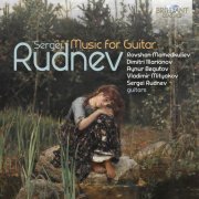 Sergei Rudnev, Aynur Begutov, Rovshan Mamedkuliev, Vladimir Mityakov, Dimitri Illarionov - Rudnev: Music for Guitar (2022)