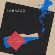 Tabasco - The Last Blues (2016)