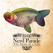 Nerd Parade - The Span Of A Life (2009)