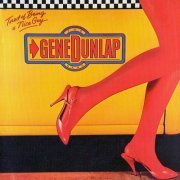 The Gene Dunlap Band - Tired Of Being A Nice Guy (1983)