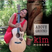 Kim Moberg - Above Ground (2017)
