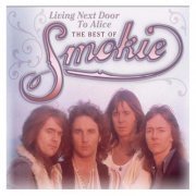 Smokie - Living Next Door To Alice: The Best Of Smokie (2007)