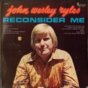 John Wesley Ryles - Reconsider Me (1977)