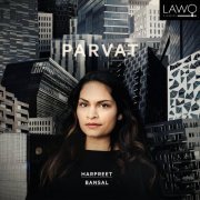 Harpreet Bansal, Vojtěch Procházka & Sanskriti Shrestha - Harpreet Bansal: Parvat (2022) [Hi-Res]