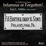 Earl L. Miller - Are Bartholomay Organs Infamous or Forgotten? (2025)