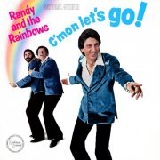 Randy & The Rainbows - C'mon Let's Go! (1982/2019)