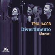 Trio JACOB - Mozart: Divertimento in E-Flat Major, KV 563 (2023) [Hi-Res]
