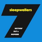 Sleepwellers - Nothin' but a Number (2022)