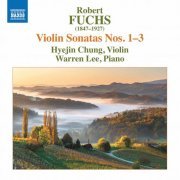 Hyejin Chung & Warren Lee - Fuchs: Violin Sonatas Nos. 1-3 (2020) [Hi-Res]