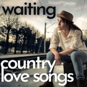 VA - waiting country love songs (2022)